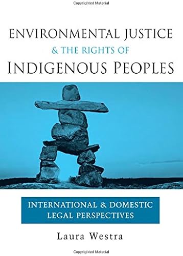 Download Environmental Justice and the Rights of Indigenous Peoples: International and Domestic Legal Perspectives PDF