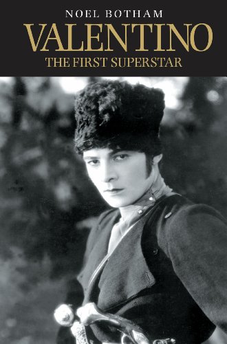 Valentino - The First Superstar by Noel Botham