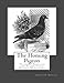 The Homing Pigeon: Training, Breeding and Flying These Winged Messengers by George E. Howard, Roger Chambers