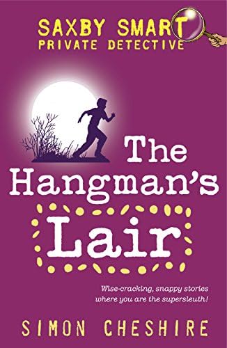 The Hangman's Lair (Saxby Smart: Private Detective) (Saxby Smart -  Schoolboy Detective)