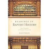 Readings in Baptist History: Four Centuries of Selected Documents