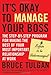 Its Okay to Manage Your Boss: The Step-by-Step Program for Making the Best of Your Most Important Relationship at Work - Book by Bruce Tulgan