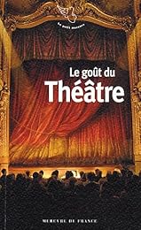 Le  goût du théâtre