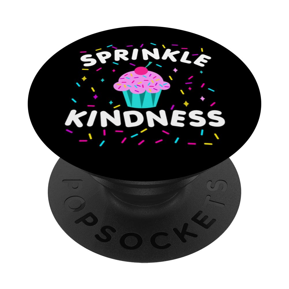 Sprinkle Kindness Cupcake Kind Cute Funny PopSockets Swappable PopGrip