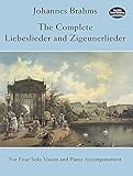 The Complete Liebeslieder and Zigeunerlieder: For