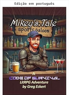Livro O conto de Mikey (O código de sobrevivência - Uma aventura apocalíptica LitRPG)