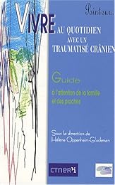 Vivre au quotidien avec un traumatisé crânien