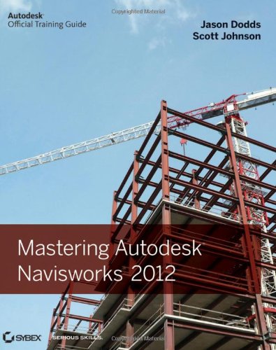 Mastering Autodesk Navisworks 2012