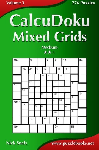 CalcuDoku Mixed Grids - Medium - Volume 3 - 276 Puzzles