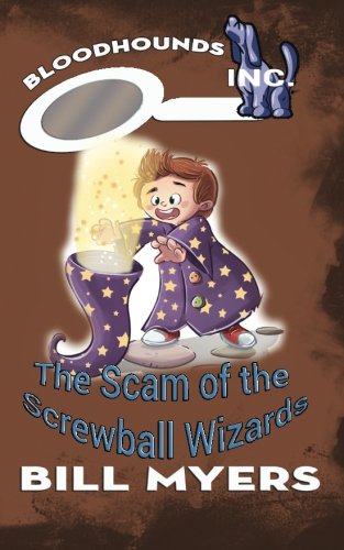 The Scam of the Screwball Wizards (Bloodhounds, Inc.) (Volume 10)