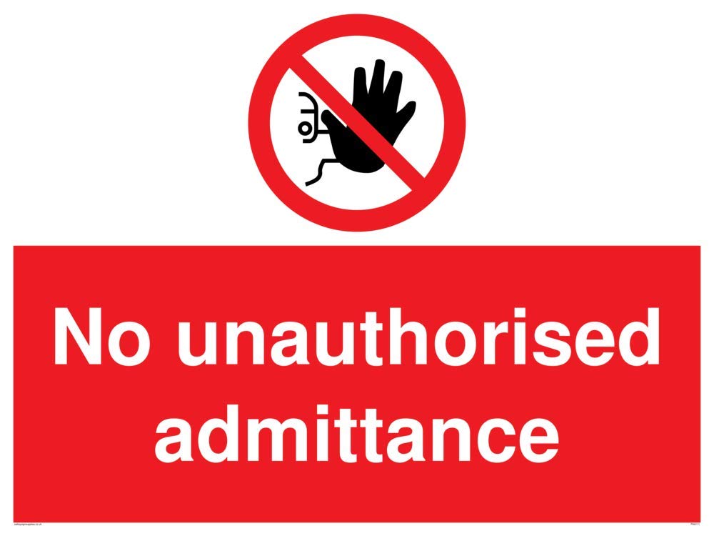 No unauthorised admittance