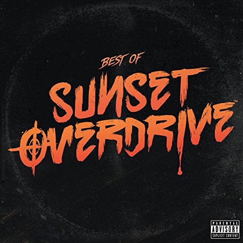 Sunset Overdrive Original Soundtrack Best of Sunset Overdrive Music