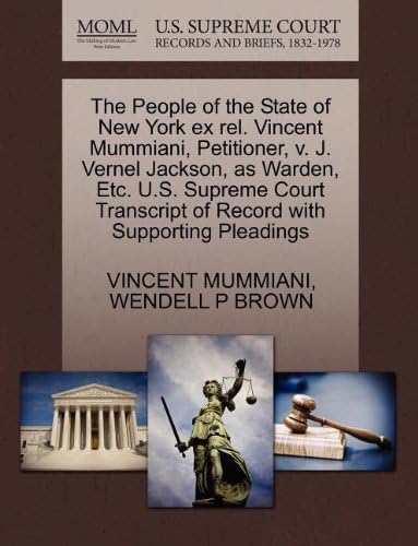 The People of the State of New York ex rel. Vincent Mummiani, Petitioner, v. J. Vernel Jackson, as Warden, Etc. U.S. Supreme Court Transcript of Record with Supporting Pleadings