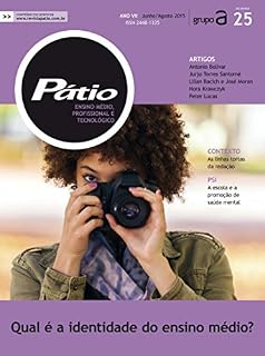 Livro Revista Pátio Ensino Médio, Profissional e Tecnológico 25 - Qual é a identidade do ensino médio? (PEMPT)