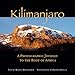 Kilimanjaro: A Photographic Journey to the Roof of Africa