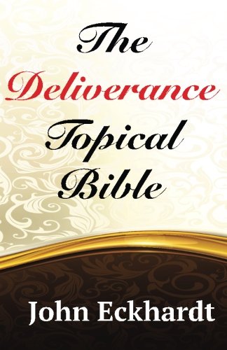 The Deliverance Topical Bible The Deliverance Topical Bible