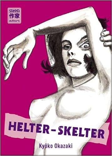 Helter Skelter Sakka Seinen Okazaki Kyoko 9782203002814 Amazon Com Books
