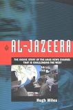 Al Jazeera: The Inside Story of the Arab News