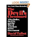 The Devil's Chessboard: Allen Dulles, the CIA, and the Rise of America's Secret Government