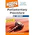 The Complete Idiot's Guide to Parliamentary Procedure Fast-Track