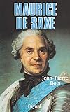 Maurice de Saxe (Biographies Historiques) (French Edition) by 