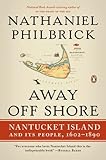 Away Off Shore: Nantucket Island and Its People, 1602-1890