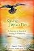 Kissing Joy As It Flies: A Journey in Search of Healing and Wholeness by 
