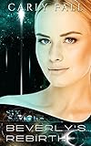 Beverly's Rebirth (A novella) (Six Saviors Series)