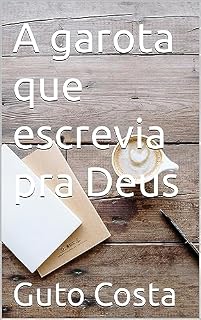 Livro A garota que escrevia pra Deus