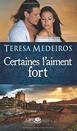 Certaines l'aiment fort