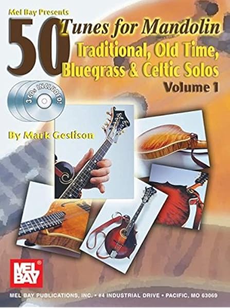 Amazon Com Mel Bay 50 Tunes For Mandolin Vol 1 Traditional Old Time Bluegrass Celtic Solos 9780786664641 Mark Geslison Books