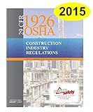 May 2015 Edition 29 CFR 1926 OSHA Construction Industry Regulations