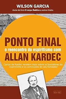 Livro Ponto final - o reencontro com o espiritismo com Allan Kardec