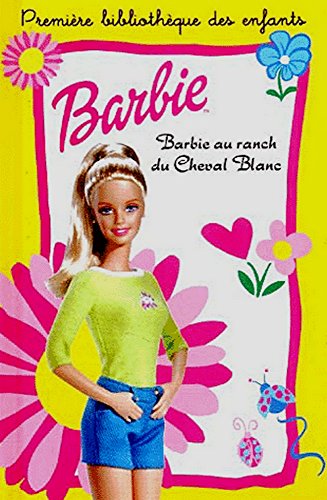 Barbie au ranch du cheval blanc