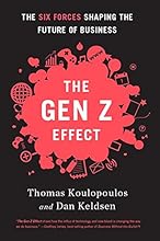 Gen Z Effect: The Six Forces Shaping the Future of Business