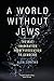 A World Without Jews: The Nazi Imagination from Persecution to Genocide
