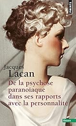 De la psychose paranoïaque dans ses rapports avec la personnalité