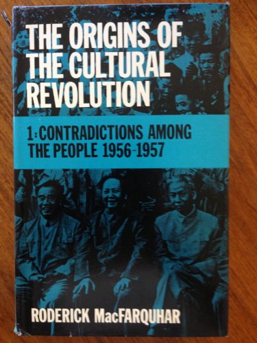 The Origins of the Cultural Revolution 1: Contradictions Among the People 1956-1957
