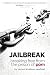 Jailbreak by