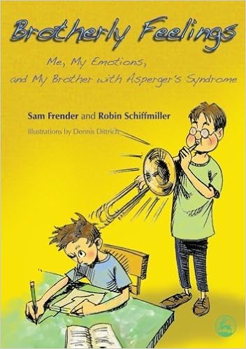 Brotherly Feelings: Me, My Emotions, and My Brother with Asperger's Syndrome