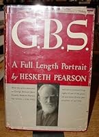 G. B. S.: A FULL LENGHT PORTRAIT B0007EHPOI Book Cover