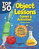Top 50 Topical Bible Object Lessons: Games and Activities by Kathie Philips, RoseKidz