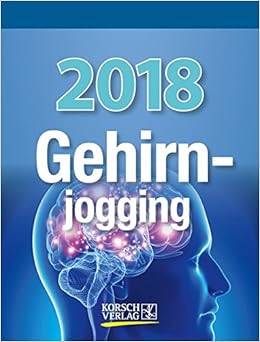 Gehirnjogging 2018 Tages Abreisskalender Mit Denkspielen Und Anderen Trainings I Aufstellbar I 12 X 16 Cm Amazon De Korsch Verlag Korsch Verlag Bucher