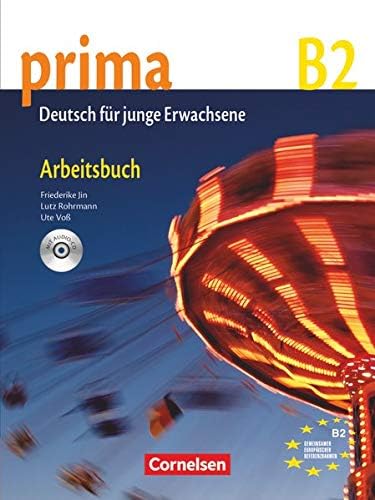 Prima - Deutsch fur Jugendliche: Arbeitsbuch 6 mit CD (B2) Paperback – 1 May 2012