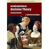 An Introduction to Decision Theory (Cambridge Introductions to Philosophy)