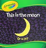 Hardcover Crayola - This is the Moon . . . Or is it? Book