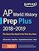 AP World History Prep Plus 2018-2019: 3 Practice Tests + Study Plans + Targeted Review & Practice + Online (Kaplan Test Prep)