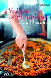 Le  vrai goût de Barcelone