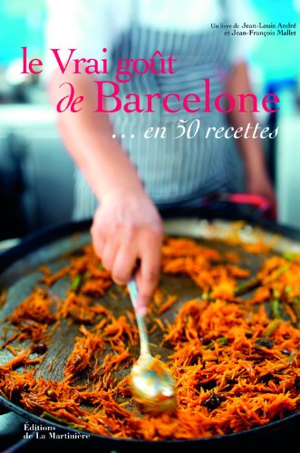 Le  vrai goût de Barcelone