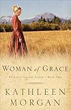 Woman of Grace (Brides of Culdee Creek Book #2) by Kathleen Morgan